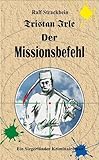  Tristan Irle - Der Missionsbefehl: Ein Siegerlandkrimi