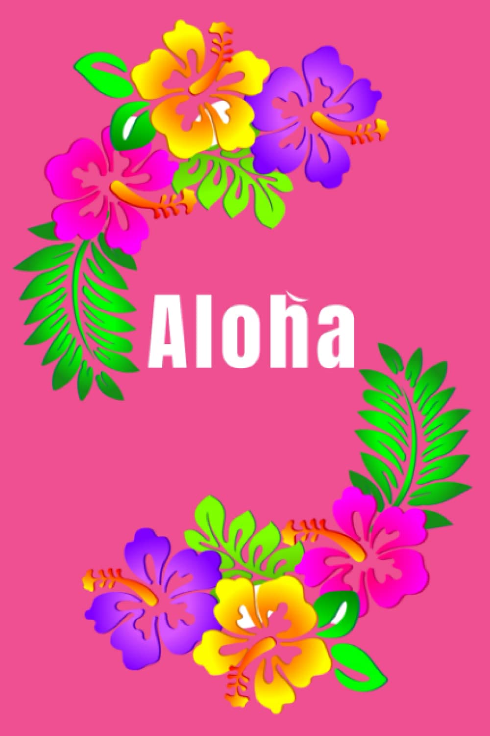 ALOHA, HAWAIIAN, ALOHA JOURNAL, ALOHA NOTEBOOK, HAWAII JOURNAL, VACATION JOURNAL, VACATION MEMORIES: ALOHA, HAWAIIAN, ALOHA JOURNAL, ALOHA NOTEBOOK, ... JOURNAL, VACATION MEMORIES, ALOHA, HAWAIANO