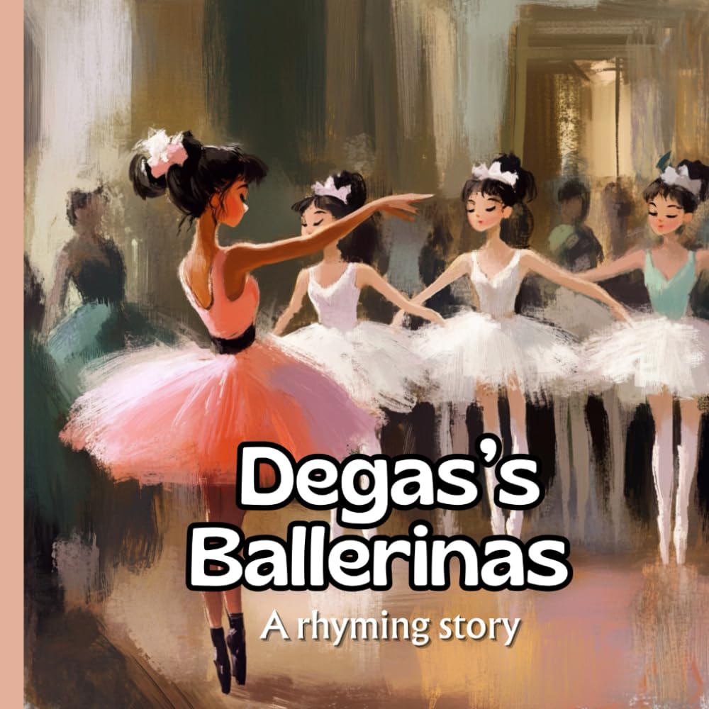 Degas's Ballerinas (Little Art Rhymes)