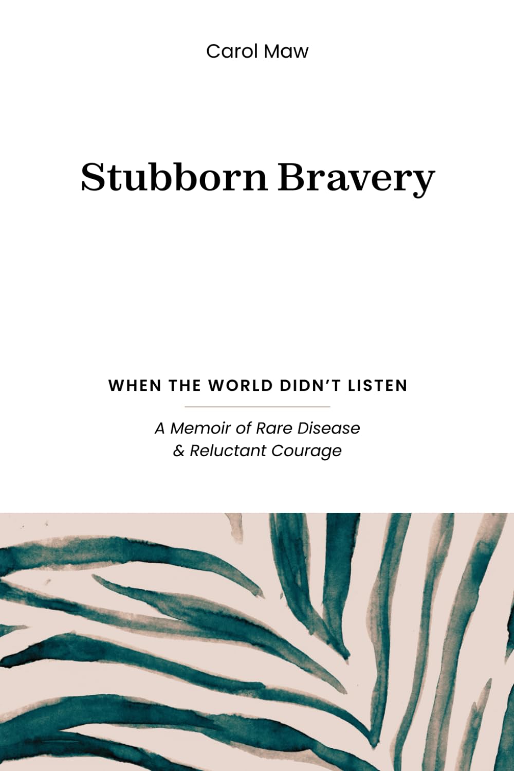 Stubborn Bravery: When The World Didn't Listen