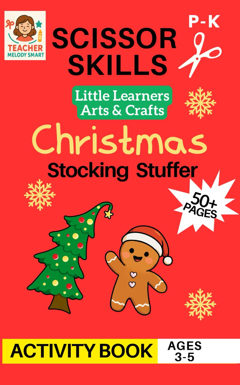 Scissor Skills Holiday Little Learners Stocking Edition Cutting Activity Book: Cutting Practice for Pre K, Preschool, Kindergarten & Toddlers (100+ Pages of Fine Motor Skill Learning Activities)