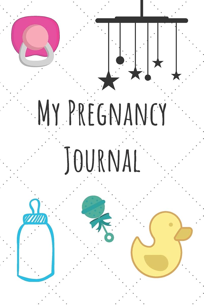 My Pregnancy Journal: Happy Bump Journal For Mothers, Pregnancy & Firsts Years Of Your Baby Diary