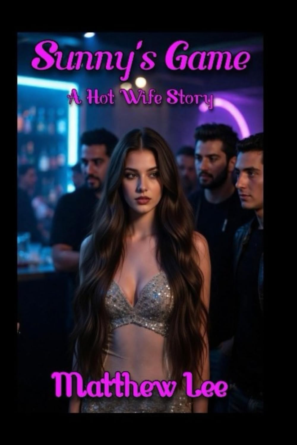 Sunny's Game: A Hot Wife Story (Hot Shots: Stand Alone Hot Wife Stories)