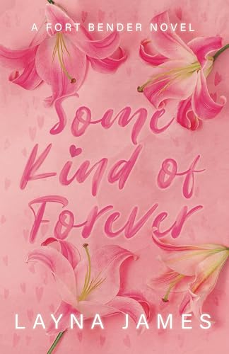 Some Kind of Forever: a Fort Bender Novel (Fort Bender Series)