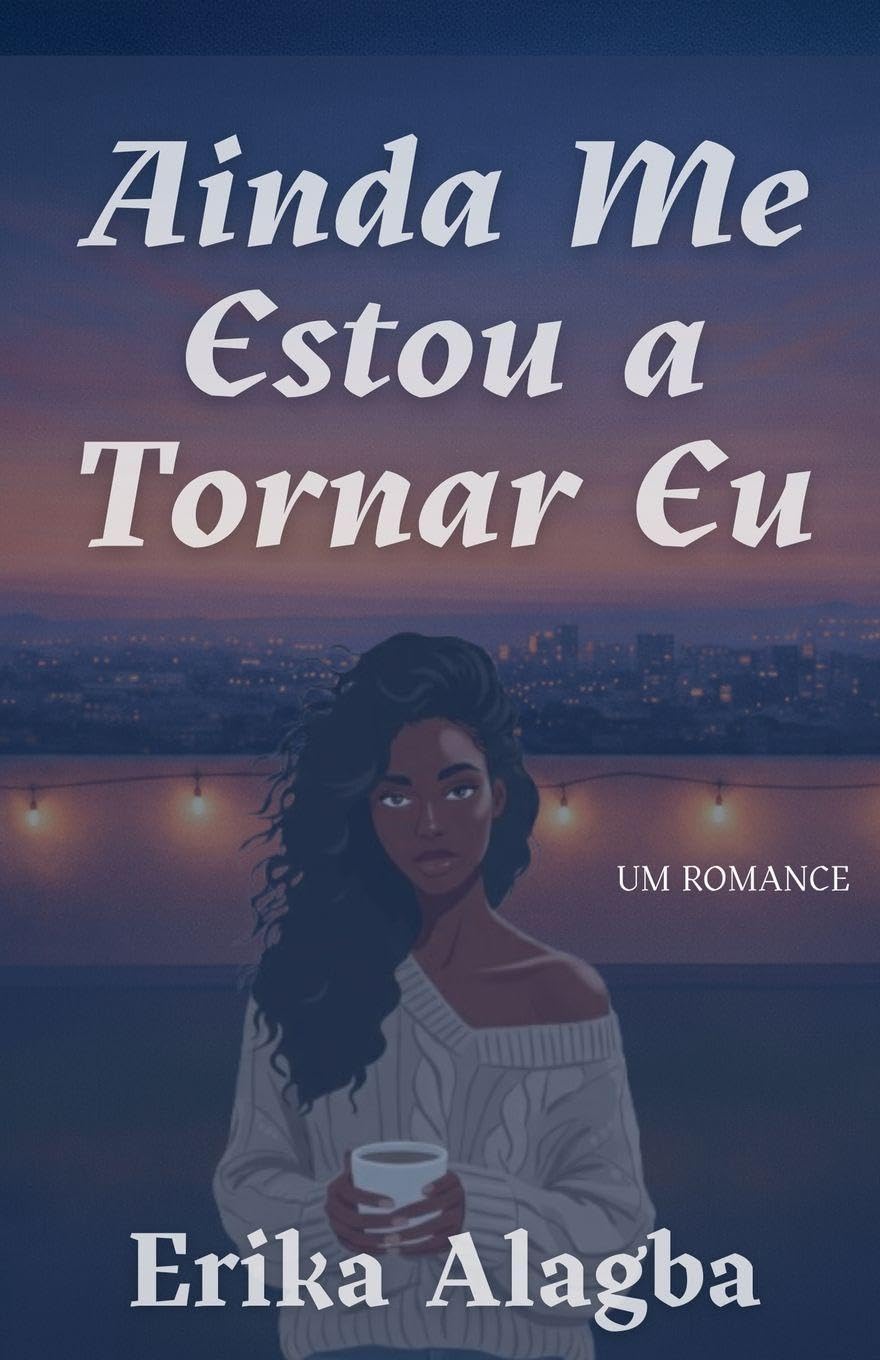 Ainda Me Estou a Tornar Eu