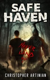Safe Haven - Neverland Part 2 Book 8 of the Post-Apocalyptic Zombie Horror series