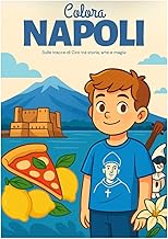 Colora Napoli: Sulle tracce di Ciro tra storia, arte e magia