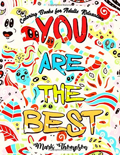 Download Télécharger Ebook You Are The Best: Coloring Books for Adults Relaxation: (Good Vibes Coloring ...