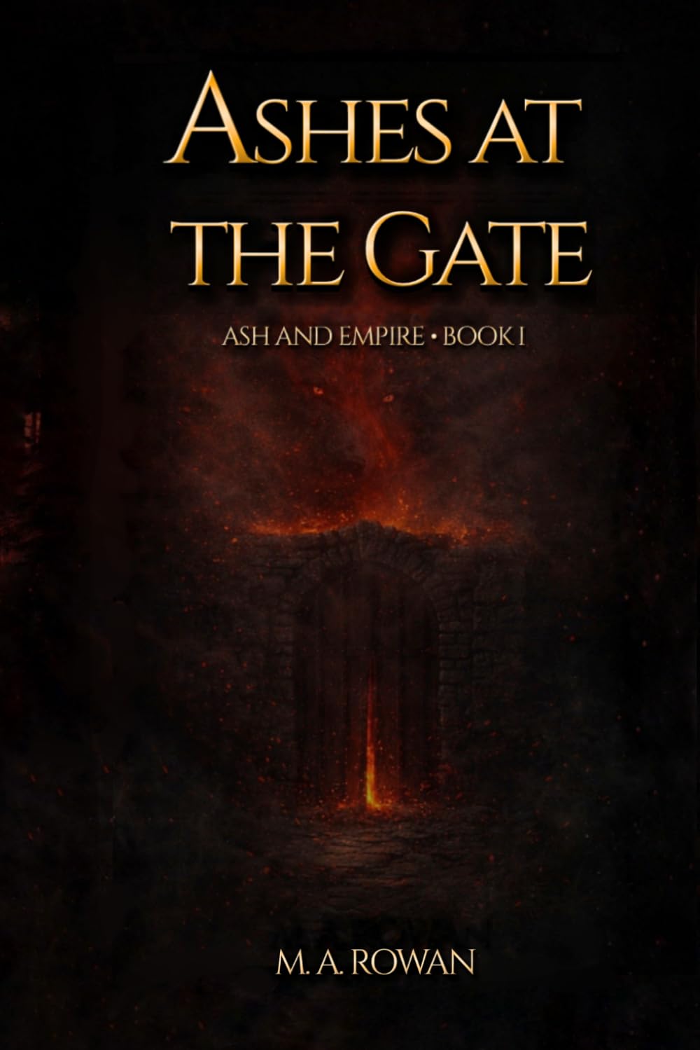 Ashes at the Gate: Ash and Empire - Book 1