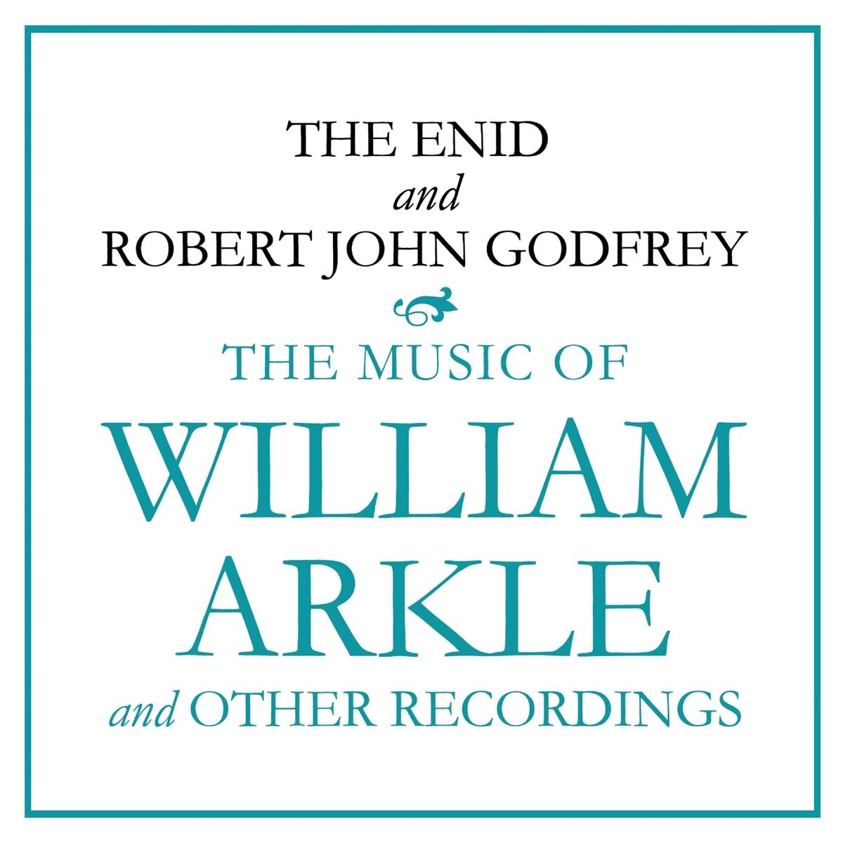 The Music Of William Arkle And Other Recordings