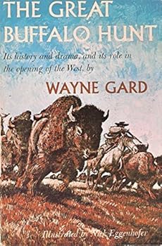 Paperback The Great Buffalo Hunt by Wayne Gard (1968-06-01) Book