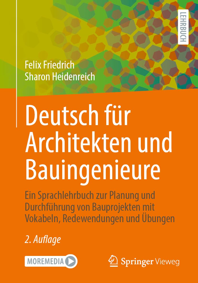 Deutsch für Architekten und Bauingenieure: Ein Sprachlehrbuch zur Planung und Durchführung von Bauprojekten mit Vokabeln, Redewendungen und Übungen