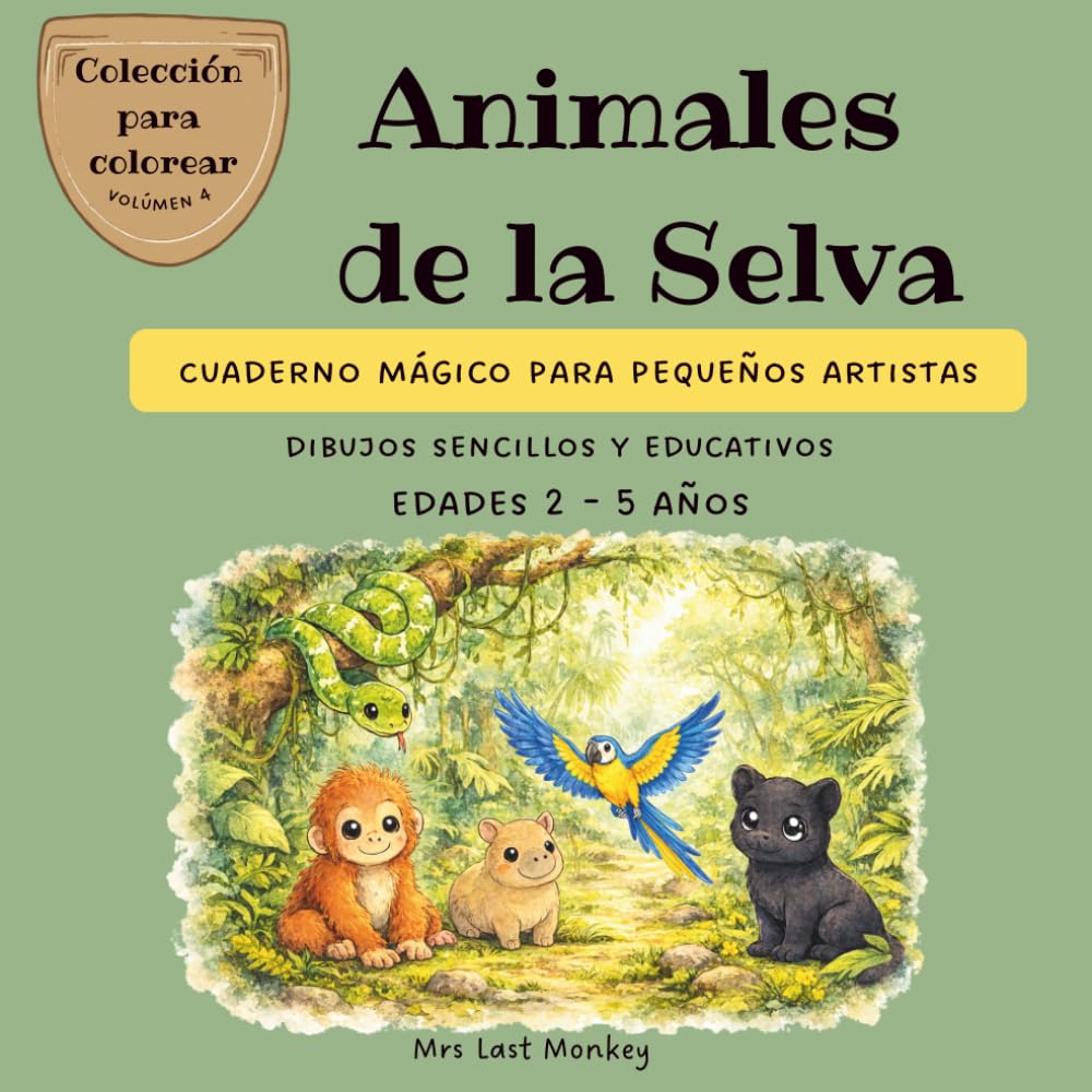 Animales de la Selva: Cuaderno Mágico para pequeños artistas (Colección para Colorear)