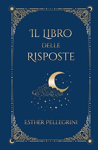 Il libro delle risposte (chiedi all'oracolo) (Italian Edition)