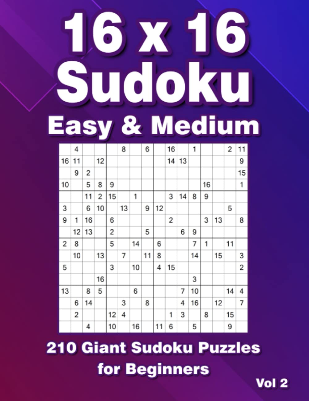 16x16 Sudoku Puzzles: Easy & Medium Large Print Puzzle Book with 210 Sudoku