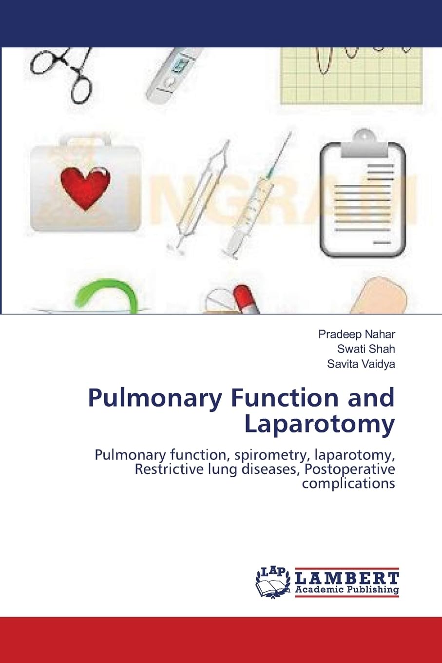 Pulmonary Function and Laparotomy: Pulmonary function, spirometry, laparotomy, Restrictive lung diseases, Postoperative complications