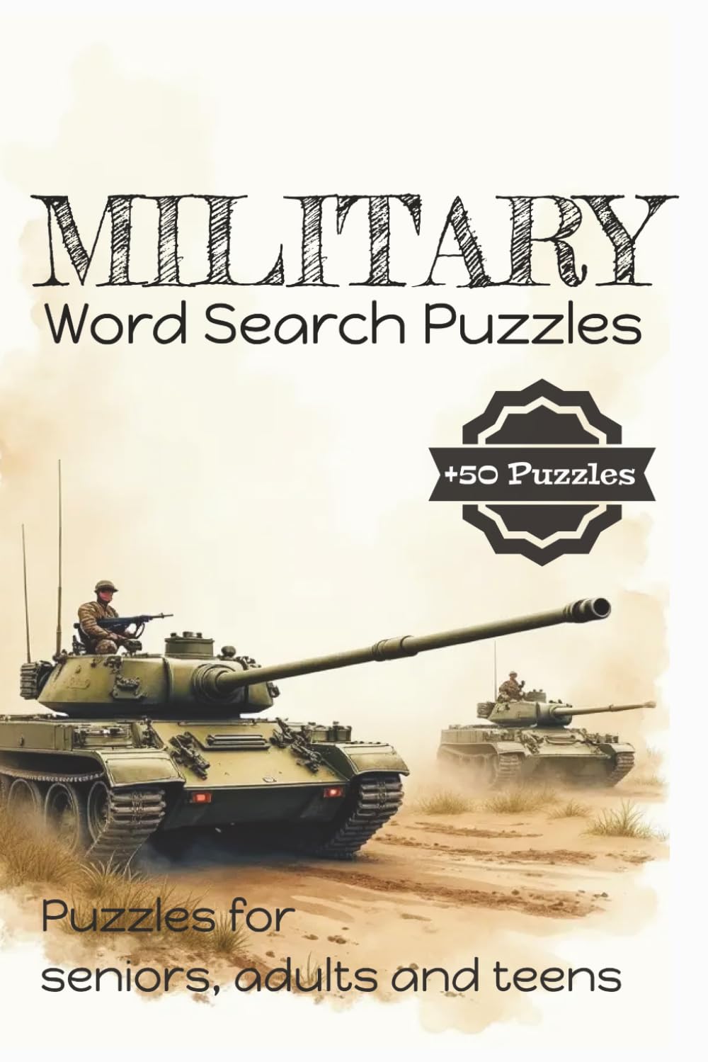 Military Word Search Puzzles: Word Search with Easy-to-Read Print About Army, Solider, Military, Artillery, Armed Forces and More | 6X9 Inches,110 pages ... Gift For Vacations, Holiday and Free Times