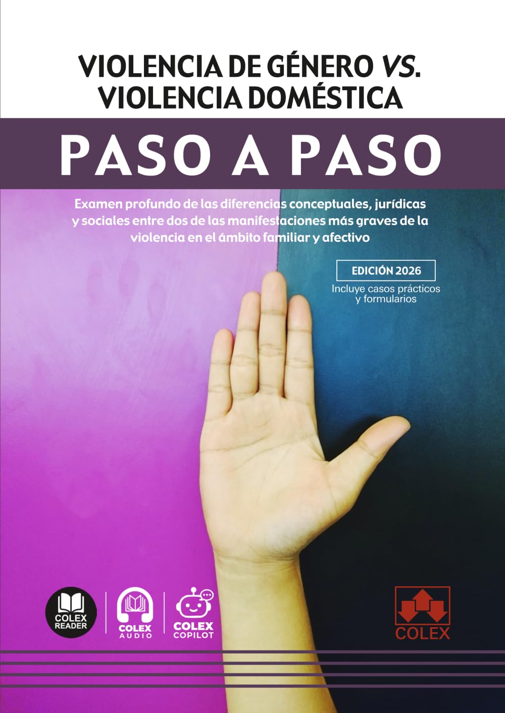 Violencia de género vs. Violencia doméstica. Paso a paso: Examen profundo de las diferencias conceptuales, jurídicas y sociales entre dos de las ... la violencia en el ámbito familiar y afectivo