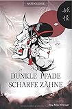  Dunkle Pfade, scharfe Zähne