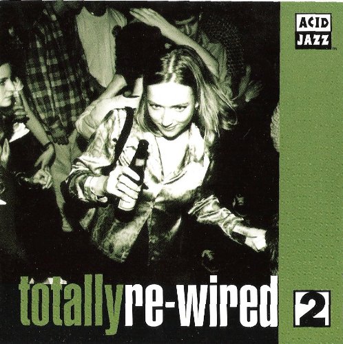 Totally Re-Wired 2 [Audio CD] Various Artists