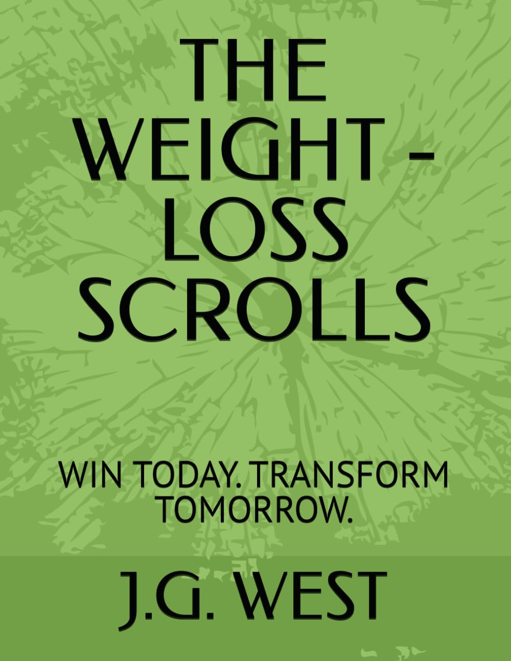 THE WEIGHT - LOSS SCROLLS: WIN TODAY. TRANSFORM TOMORROW.