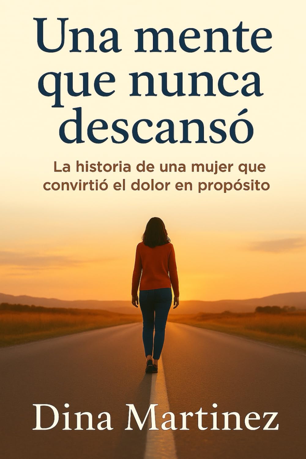 UNA MENTE QUE NUNCA DESCANSÓ: Cómo una mujer convirtió el dolor en propósito