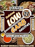 Low Carb: 21 Delicious And Mouth Watering Recipes For Guaranteed Weight Loss (Low Carb, Low Carb Cookbook, Low Carb Diet, Low Carb Recipes, Low Carb High Fat, Low Carb Diet For Beginners)