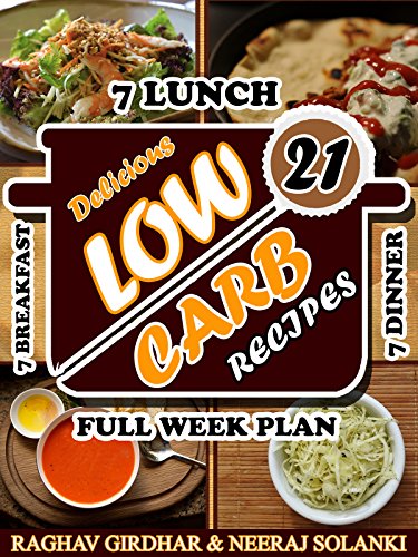 Low Carb: 21 Delicious And Mouth Watering Recipes For Guaranteed Weight Loss (Low Carb, Low Carb Cookbook, Low Carb Diet, Low Carb Recipes, Low Carb High Fat, Low Carb Diet For Beginners)