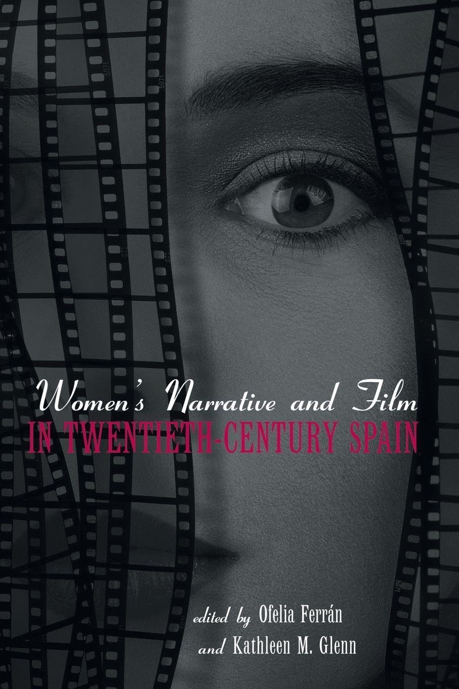 Women's Narrative and Film: Roman et cinéma espagnol du 20e siècle