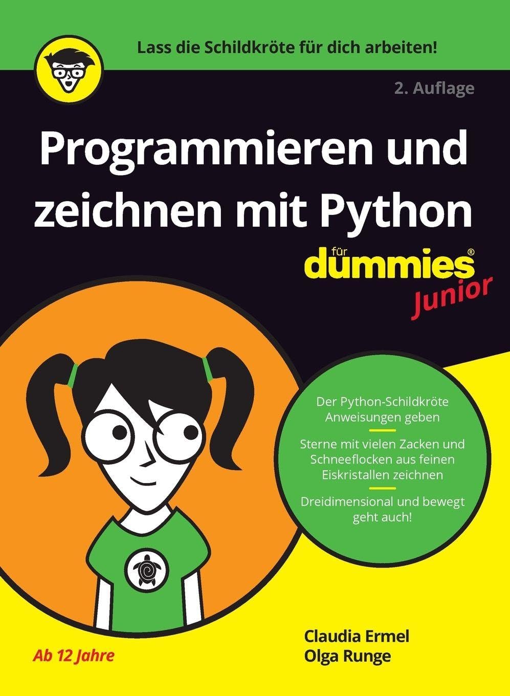 Wiley-Vch Programmieren Und Zeichnen Mit Python Für Dummies Junior: Erste Schritte In Der Programmiersprache Python: Einfache Bilder, 3D-Grafiken Und Kleine Spiele Mit Python Turtle Erstellen