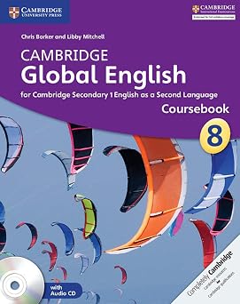 Cambridge Global English Stage 8 Coursebook with Audio CD for Cambridge Secondary 1 English as a Second Language Cambridge International Examinations