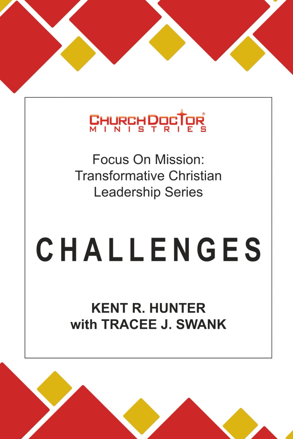 Challenges: Focus on Mission: Transformative Christian Leadership Series