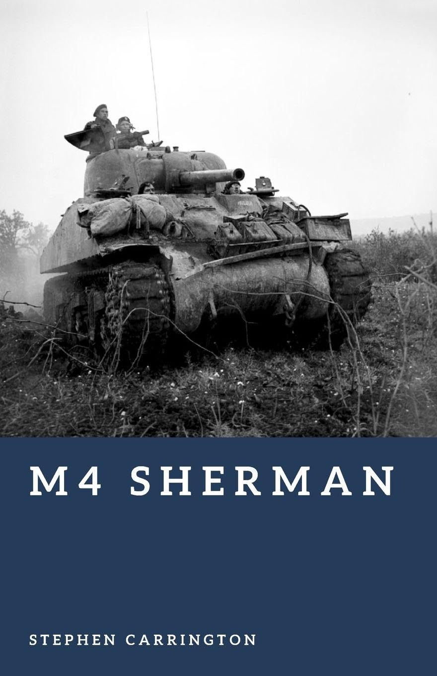 M4 Sherman: America’s Workhorse Tank (The World War II Library: Weapons)