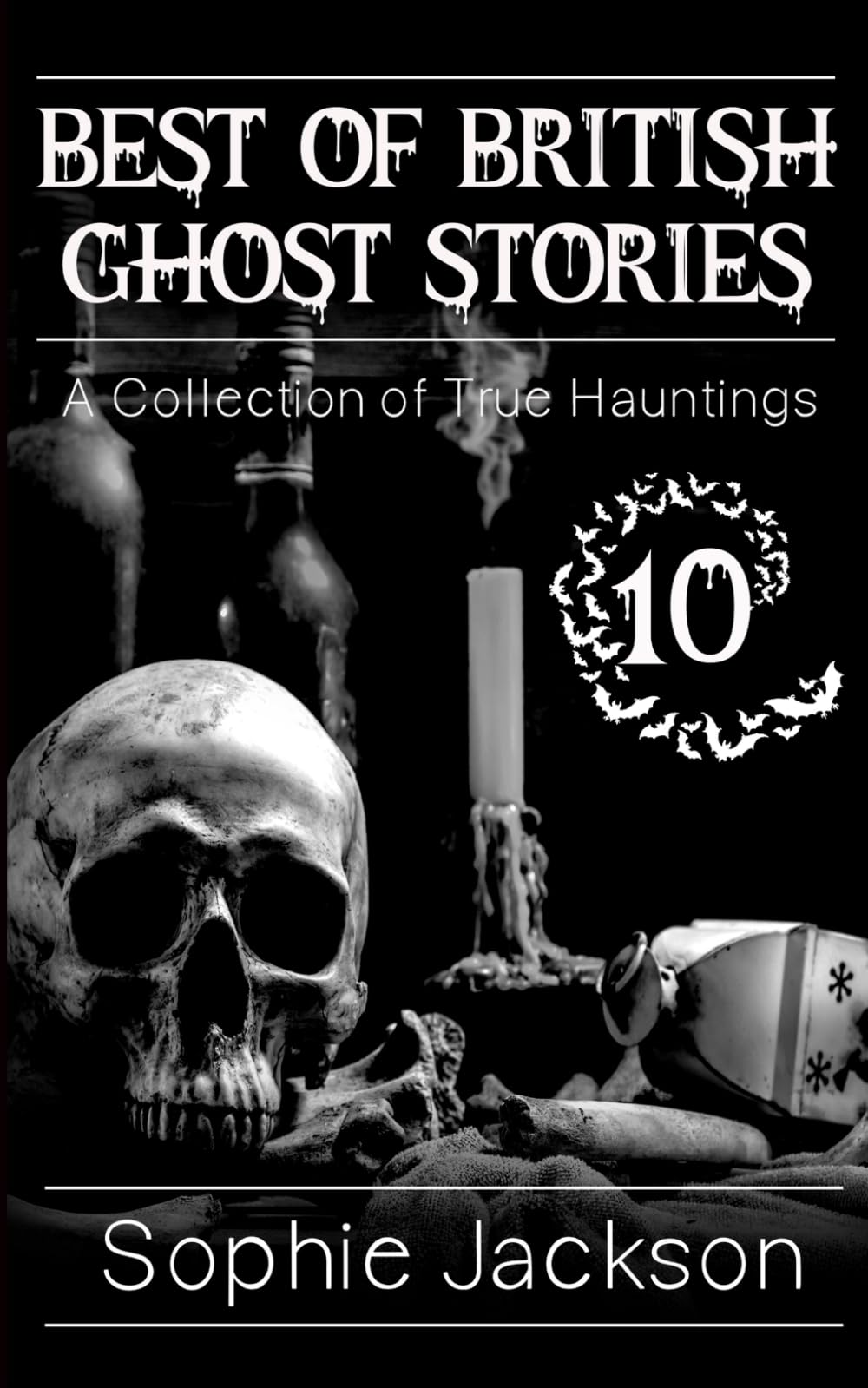 Best of British Ghost Stories: Volume 10 (The Best of British Ghosts)