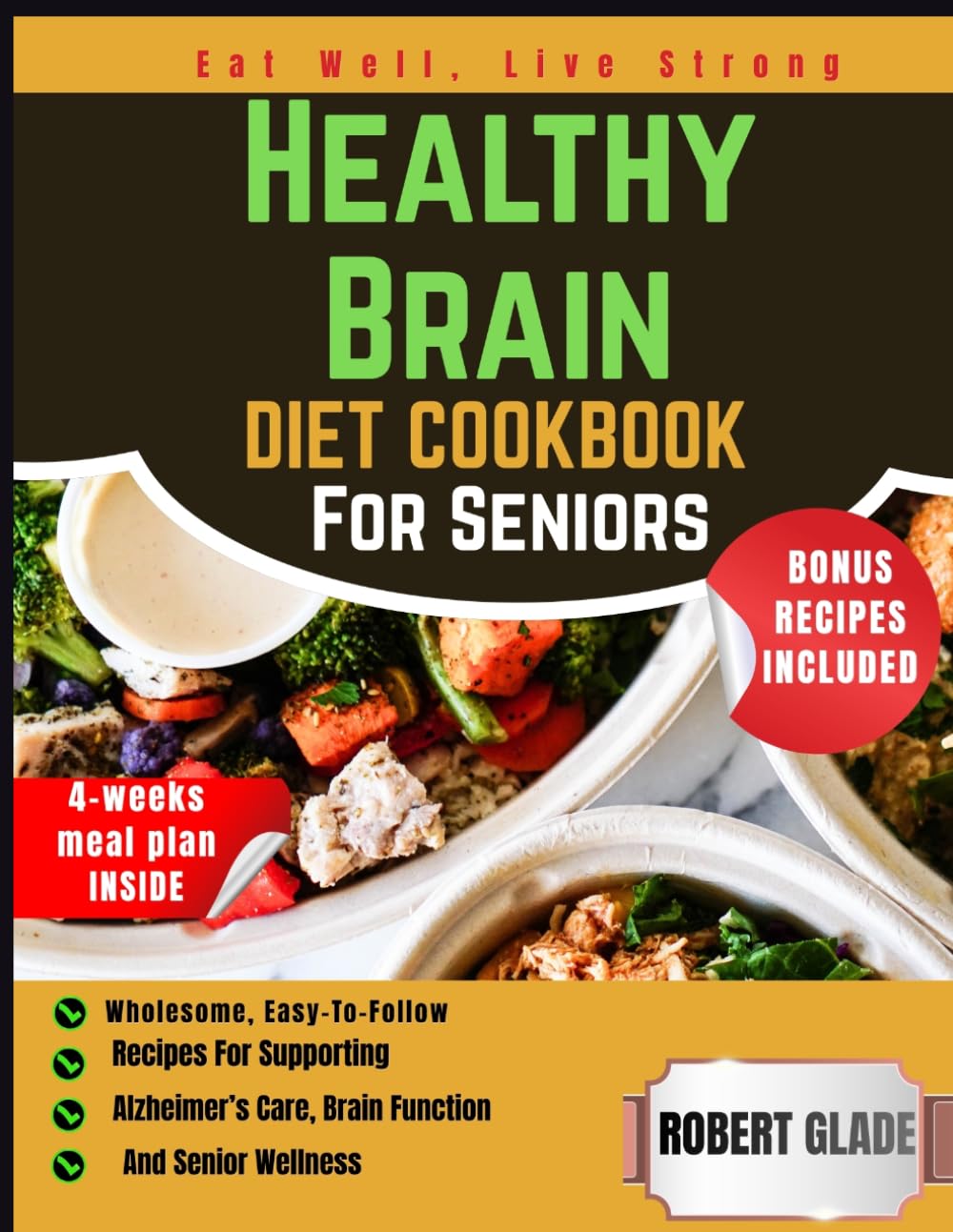 Healthy Brain Diet Cookbook For Seniors: wholesome, easy-to-follow recipes for supporting alzheimer’s care, brain function, and senior wellness