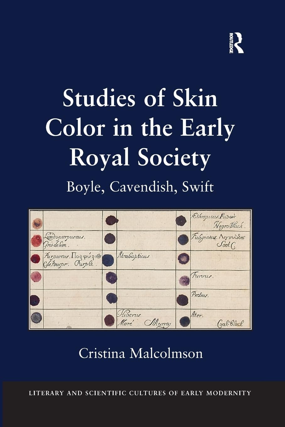 Studies of Skin Color in the Early Royal Society: Boyle, Cavendish, Swift (Literary and Scientific Cultures of Early Modernity)