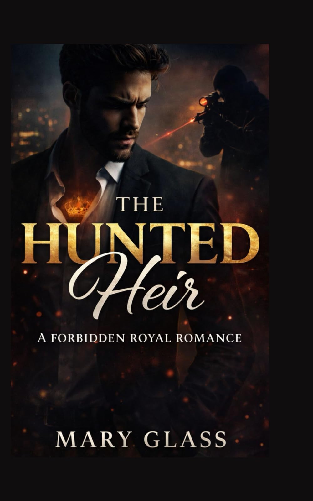 The Hunted Heir: A Forbidden Royal Romance (Enemies to Lovers Romance Series)