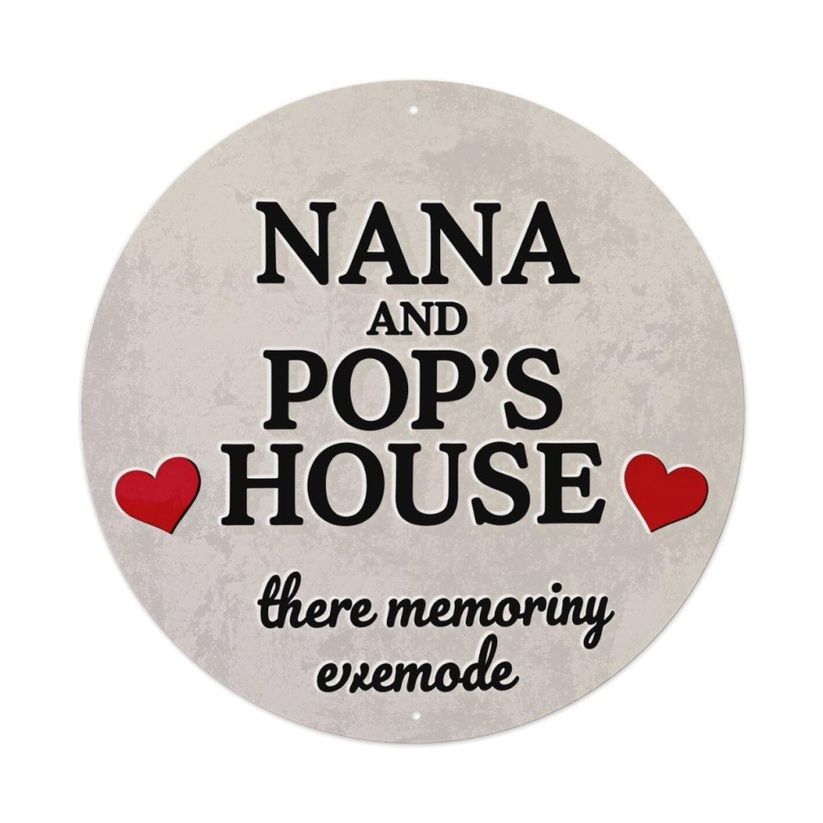 Nana And Pops House There Memoriny Exemode Round Tin Sign Vintage Metal Poster, Home Bar Garage Man Cave Cafe Indoor & Outdoor Wall Decoration 8x8Inches