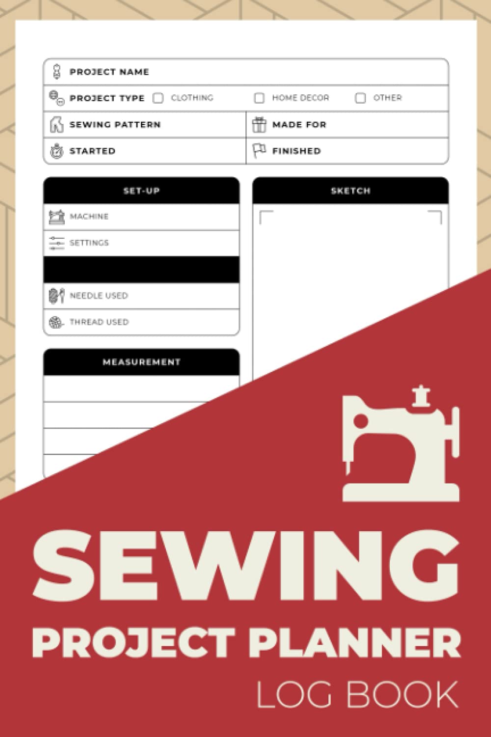 Sewing Project Planner Log Book: A Sew And Quilt Logbook For Dressmakers, Tailors, Seamstress & Quilters