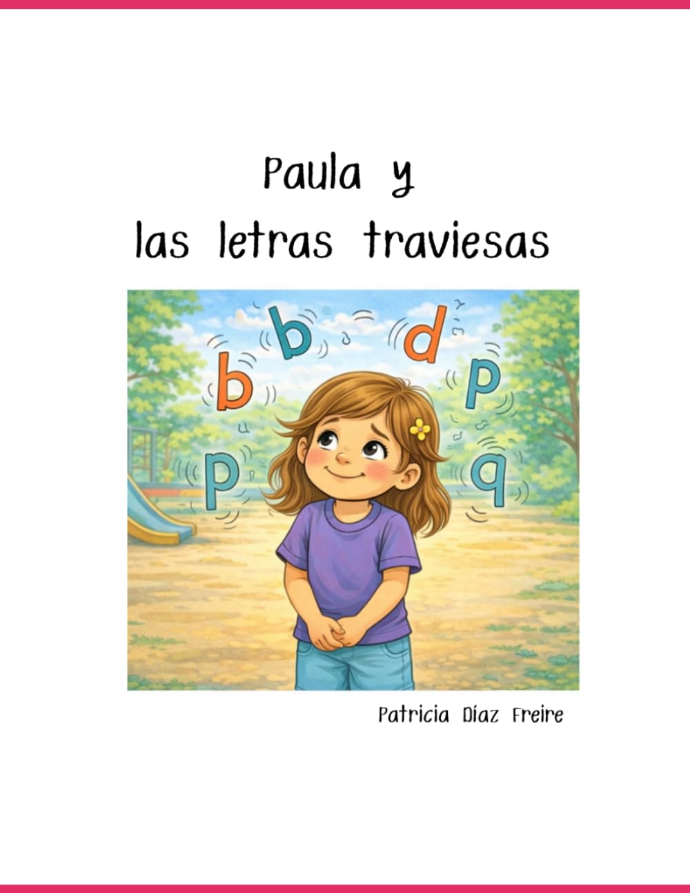 Paula y las letras traviesas. (Cuentos inclusivos.)
