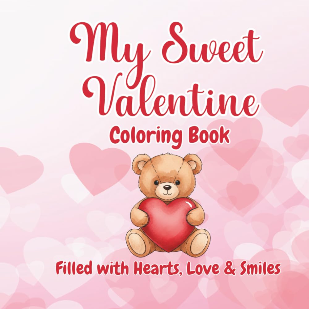 My Sweet Valentine Coloring Book