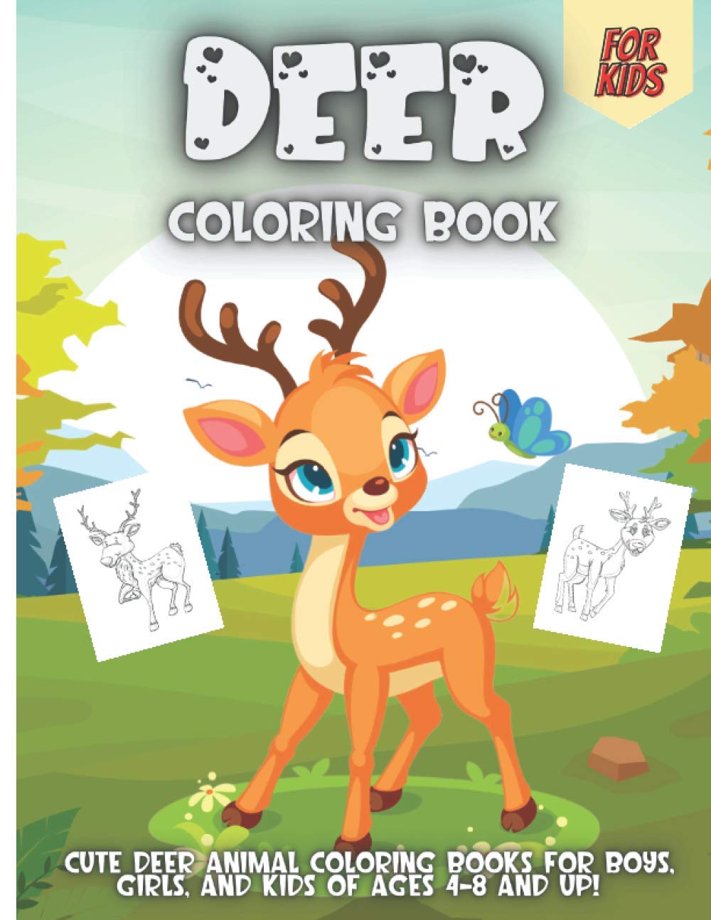 Deer Coloring Book For Kids: Deer Coloring Pages For Preschoolers, Over 30 Pages to Color, Perfect Cute Deer Animal Coloring Books for boys, girls, and kids of ages 4-8 and up!