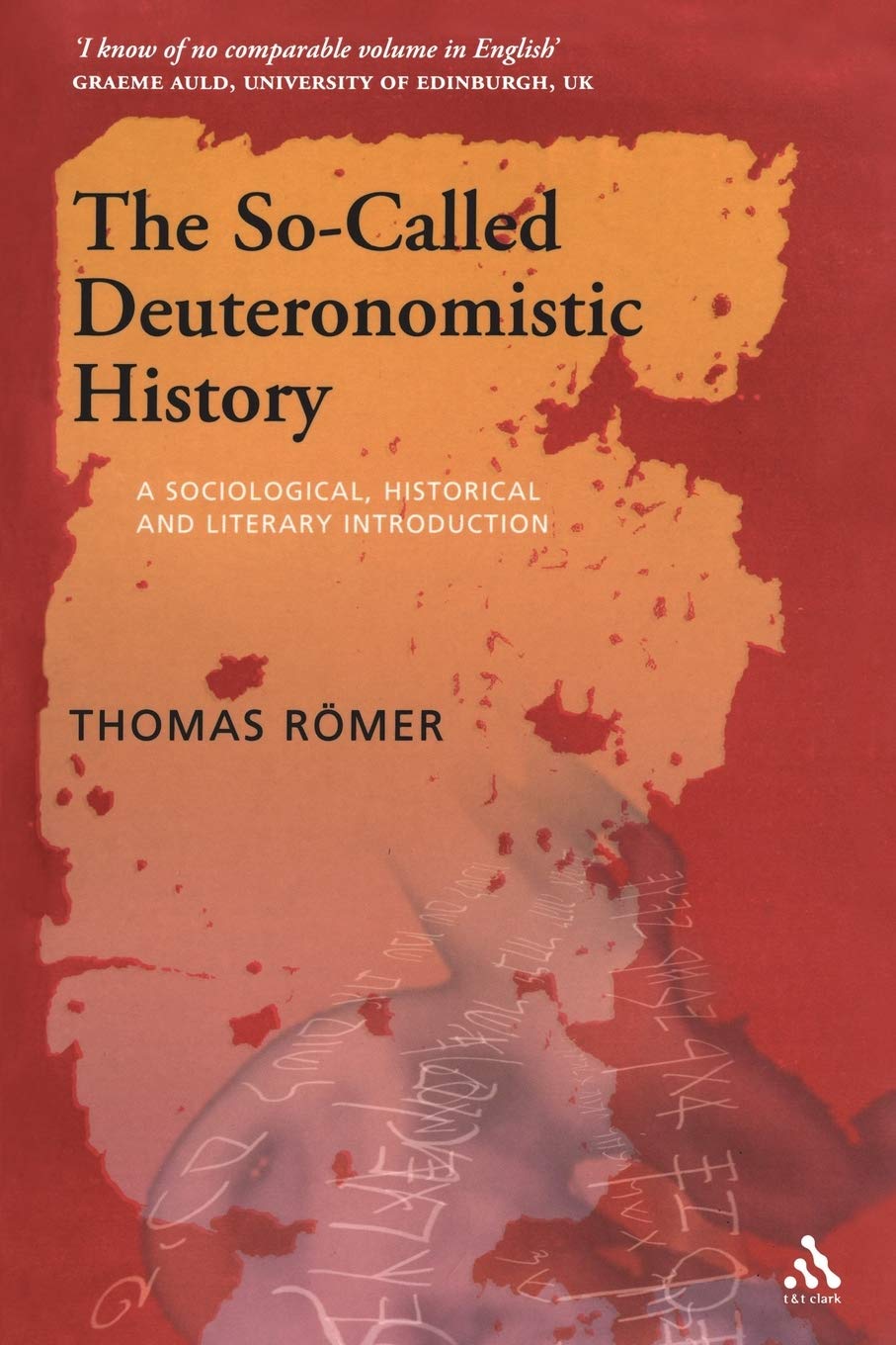 The So-Called Deuteronomistic History: A Sociological, Historical And Literary Introduction