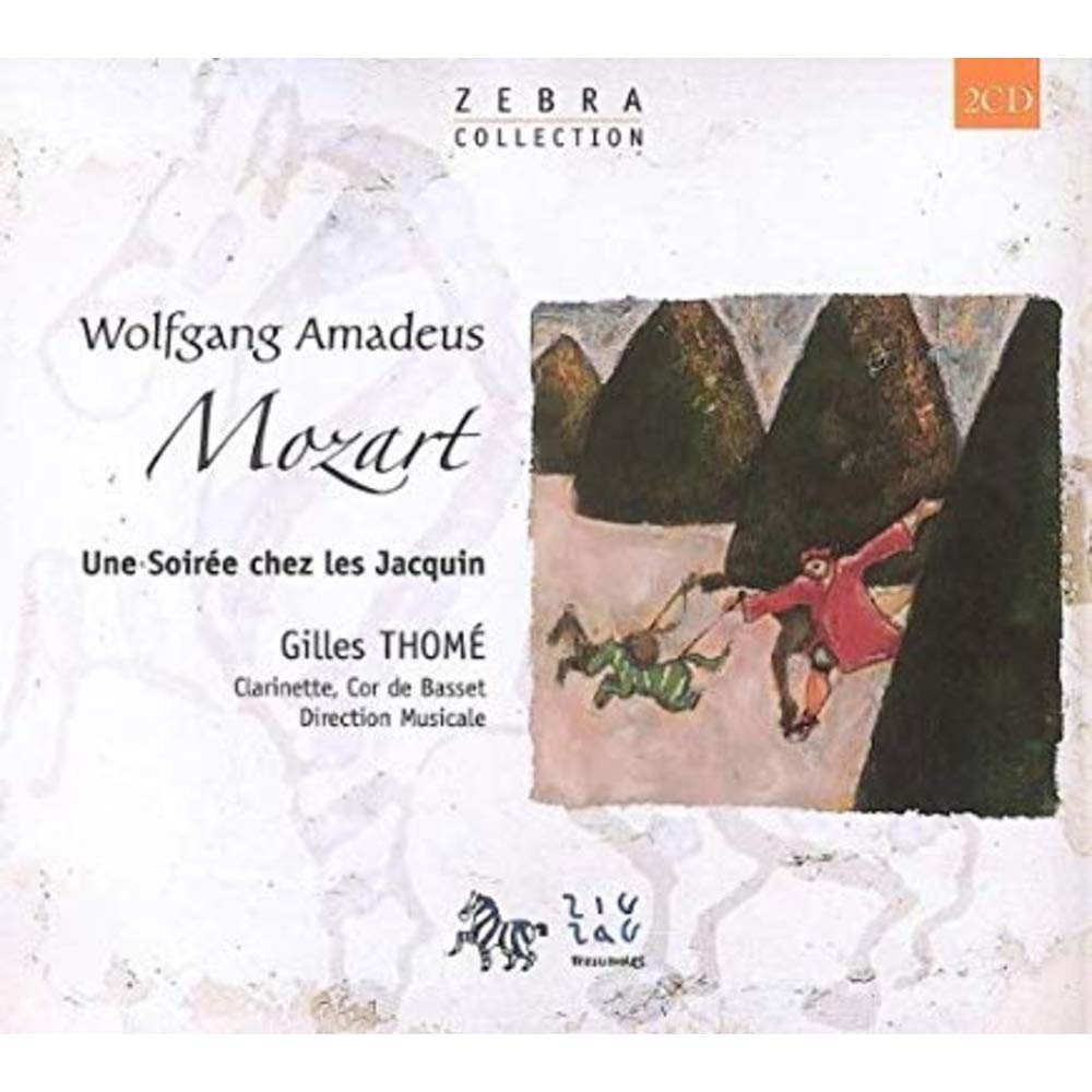 W.A. Mozart: Une soirée chez les Jacquin [Audio CD] Gilles Thomé, clarinette, cor de basset