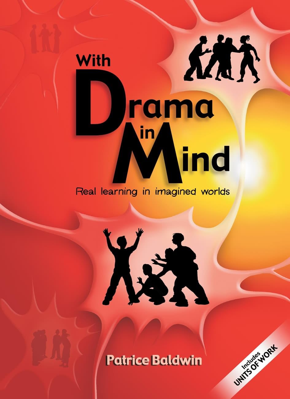 Buy With Drama in Mind: Real Learning in Imagined Worlds (Literacy Collection S.) — BookShops.in