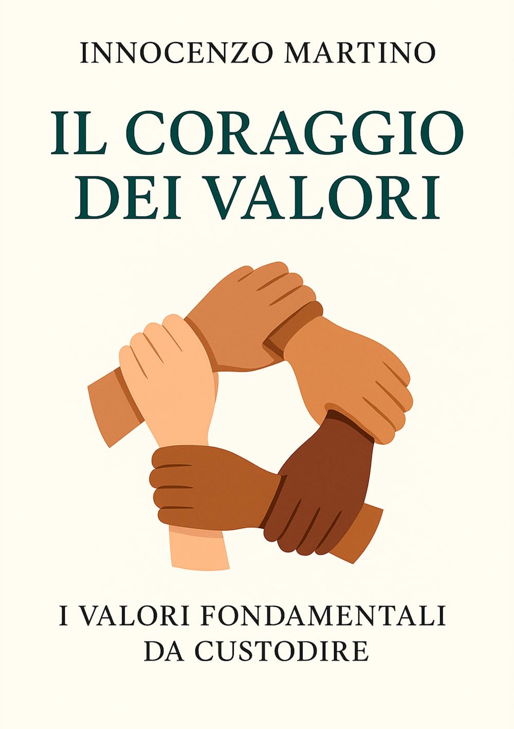 Il coraggio dei valori: I valori fondamentali da custodire