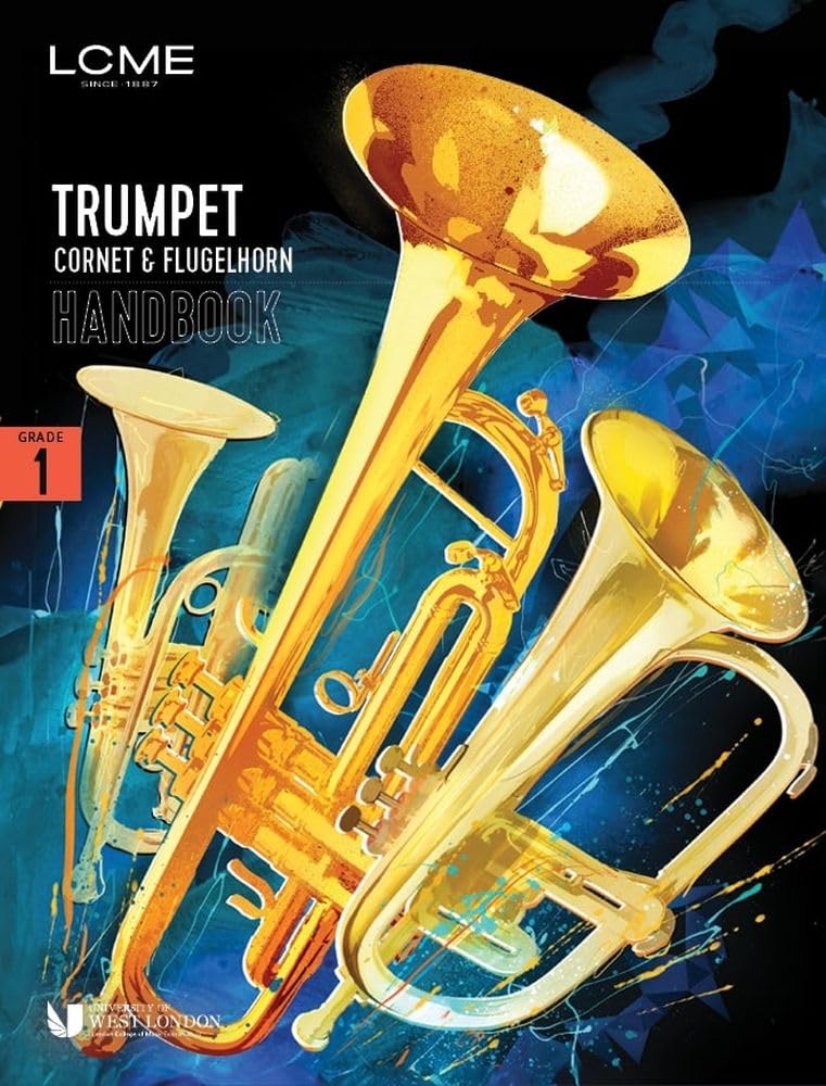 LCME Trumpet, Cornet and Flugelhorn Handbook 2025 - Grade 1 | LCME Brass Exam Music Book for Trumpet Cornet Flugelhorn | Performance Pieces Technical Exercises Sight Reading Aural Tests