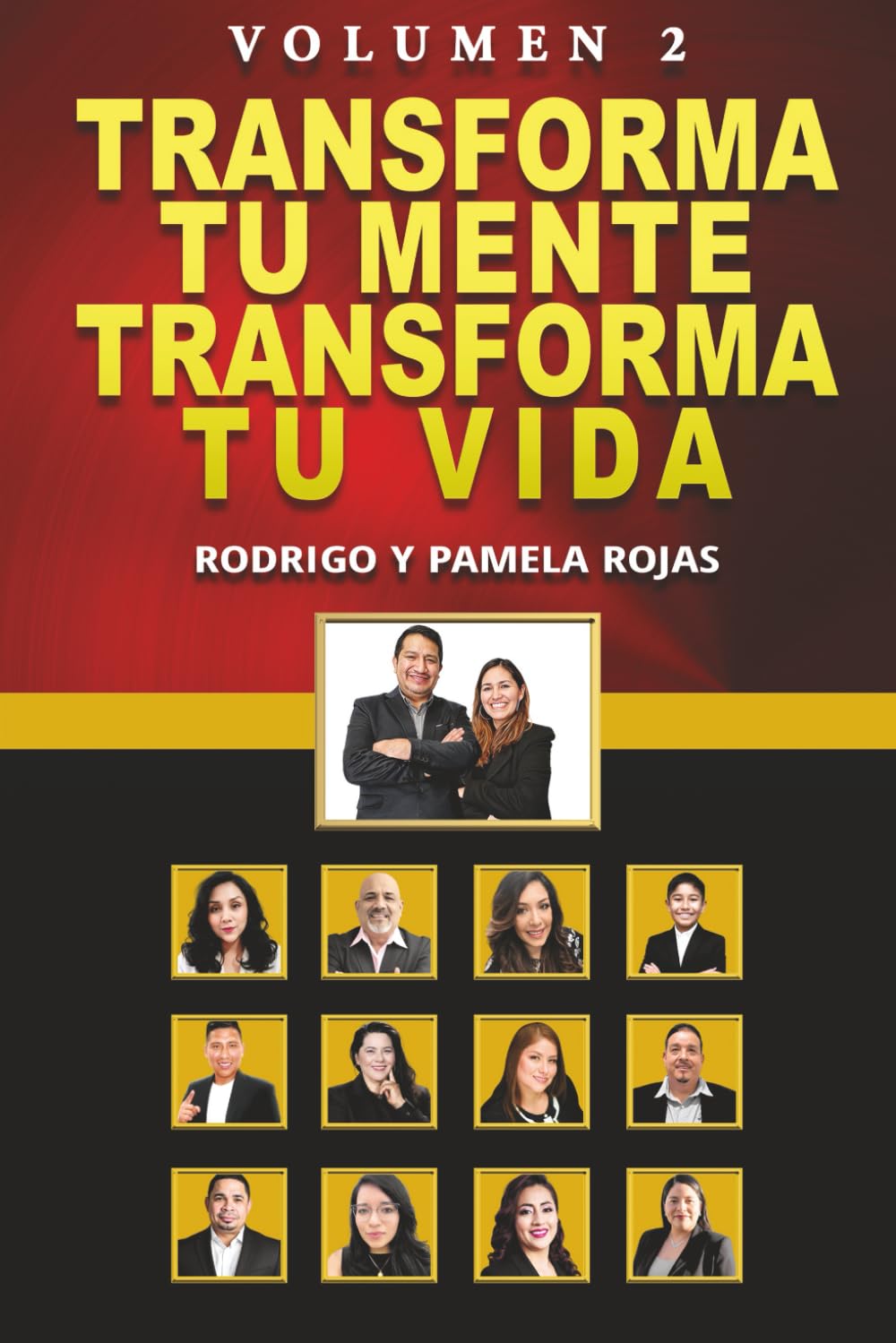 Transforma tu Mente, Transforma tu Vida: Serie Transformando Mentes Millonarias, Volúmen 2