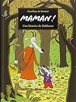 Maman ! une histoire de Balthazar (KALEIDOSCOPE) 2877675971 Book Cover