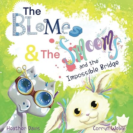 The Blomes and The Smooms and the Impossible Bridge